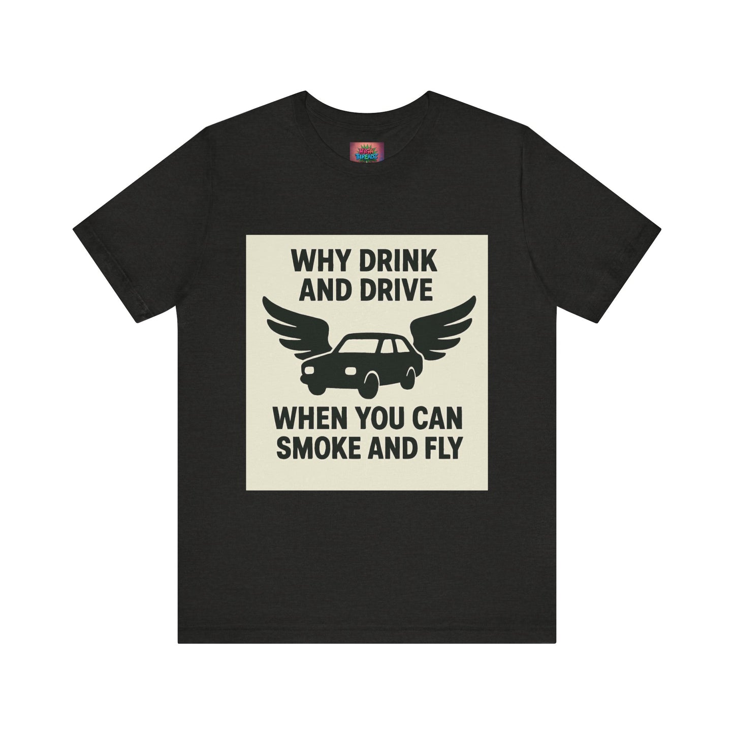Funny Quote T-Shirt, Unique Gift for Friends, Humor Tee, Festival Outfit, Casual Wear, Statement Shirt