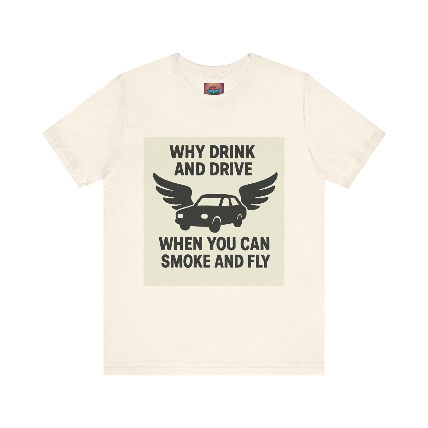 Funny Quote T-Shirt, Unique Gift for Friends, Humor Tee, Festival Outfit, Casual Wear, Statement Shirt