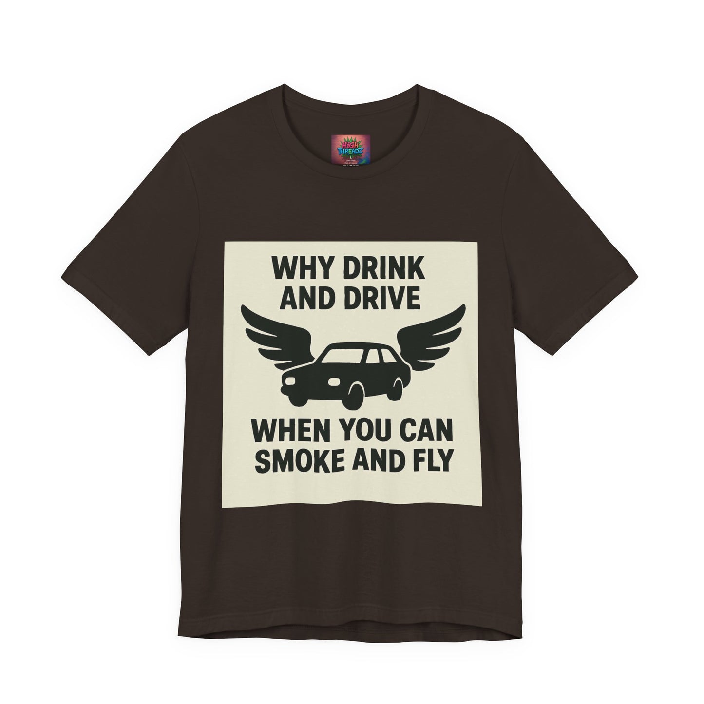 Funny Quote T-Shirt, Unique Gift for Friends, Humor Tee, Festival Outfit, Casual Wear, Statement Shirt