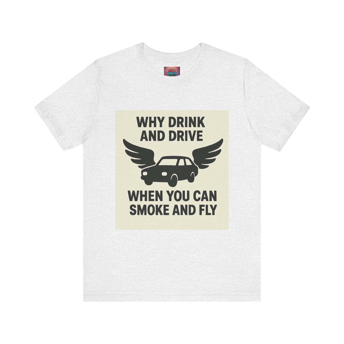 Funny Quote T-Shirt, Unique Gift for Friends, Humor Tee, Festival Outfit, Casual Wear, Statement Shirt