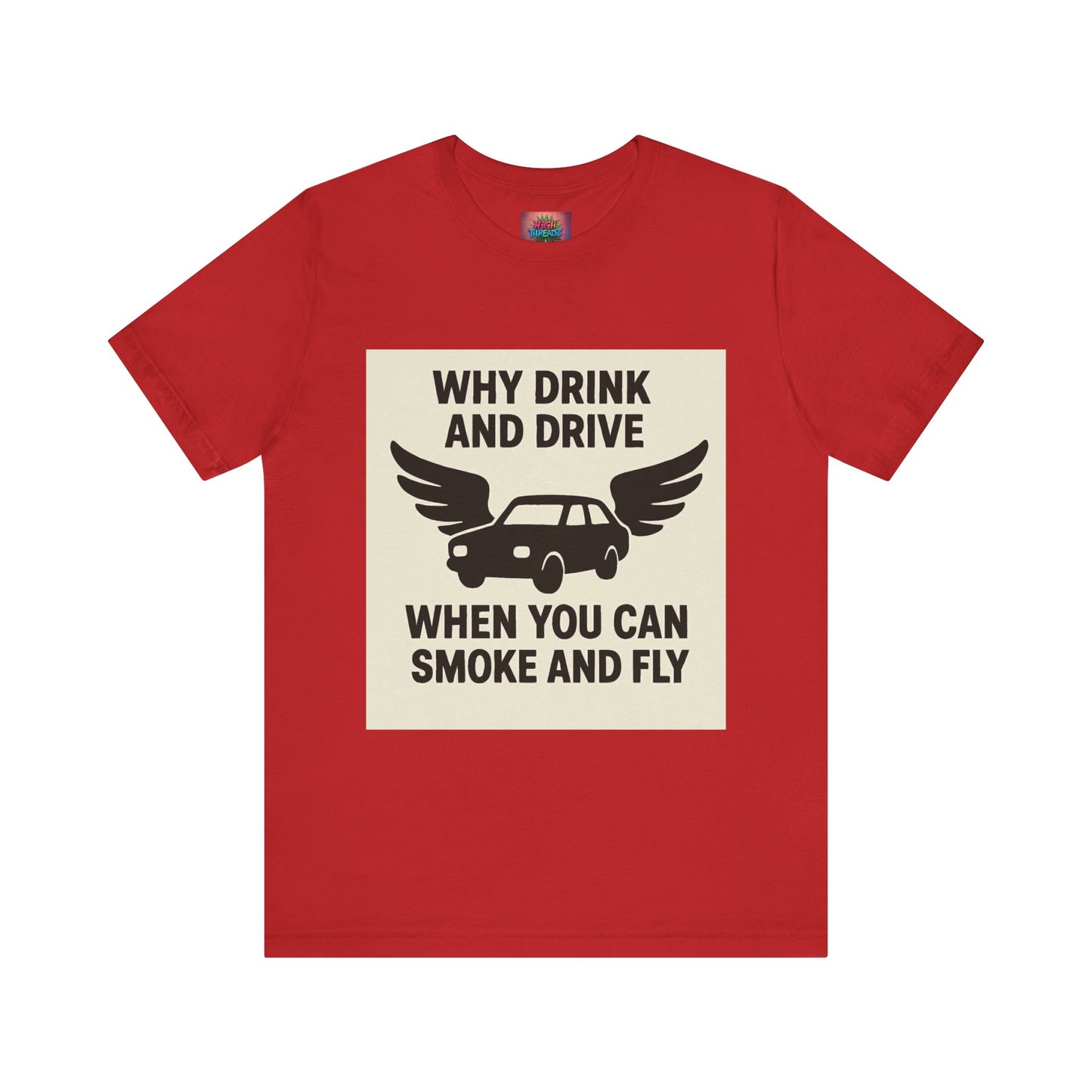 Funny Quote T-Shirt, Unique Gift for Friends, Humor Tee, Festival Outfit, Casual Wear, Statement Shirt