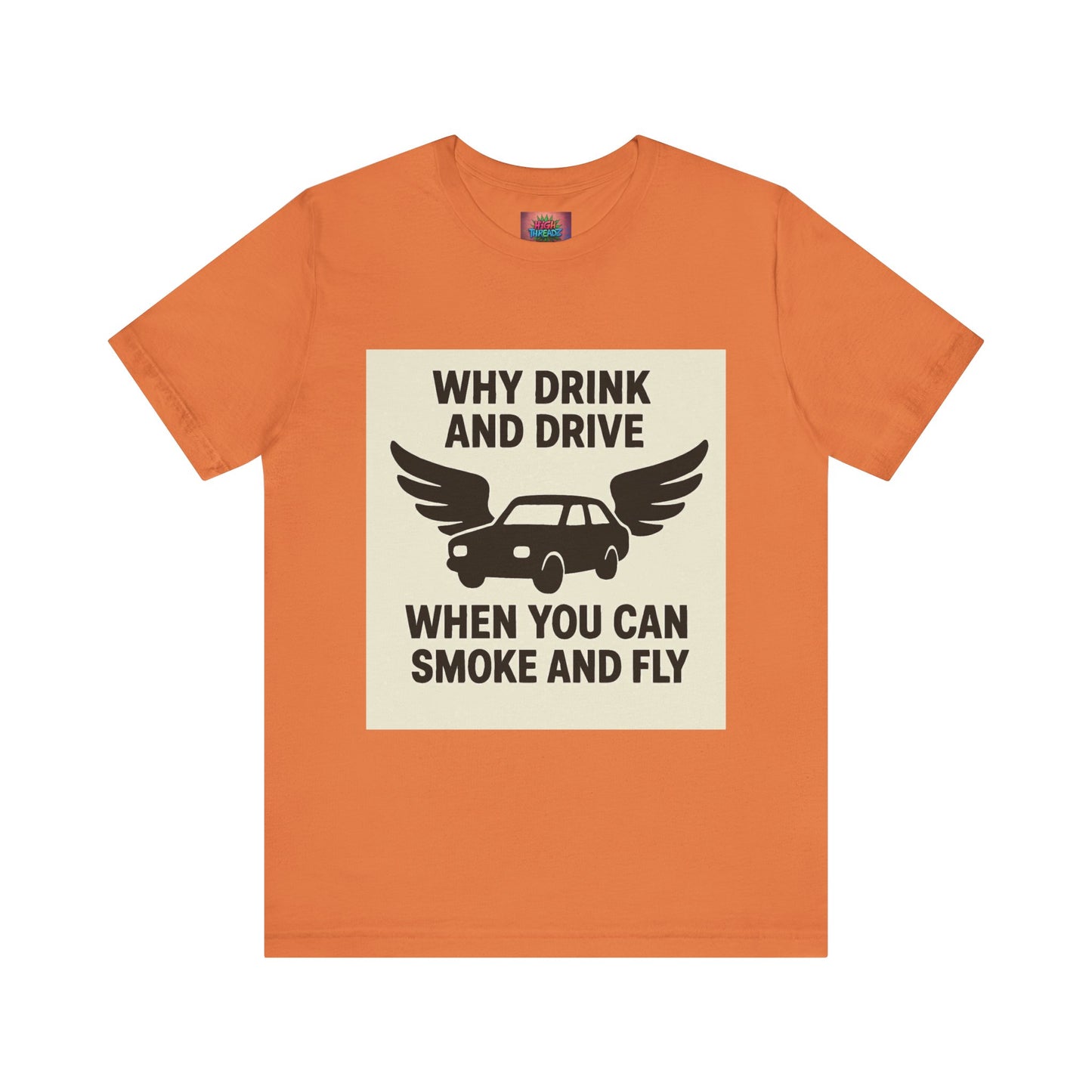 Funny Quote T-Shirt, Unique Gift for Friends, Humor Tee, Festival Outfit, Casual Wear, Statement Shirt