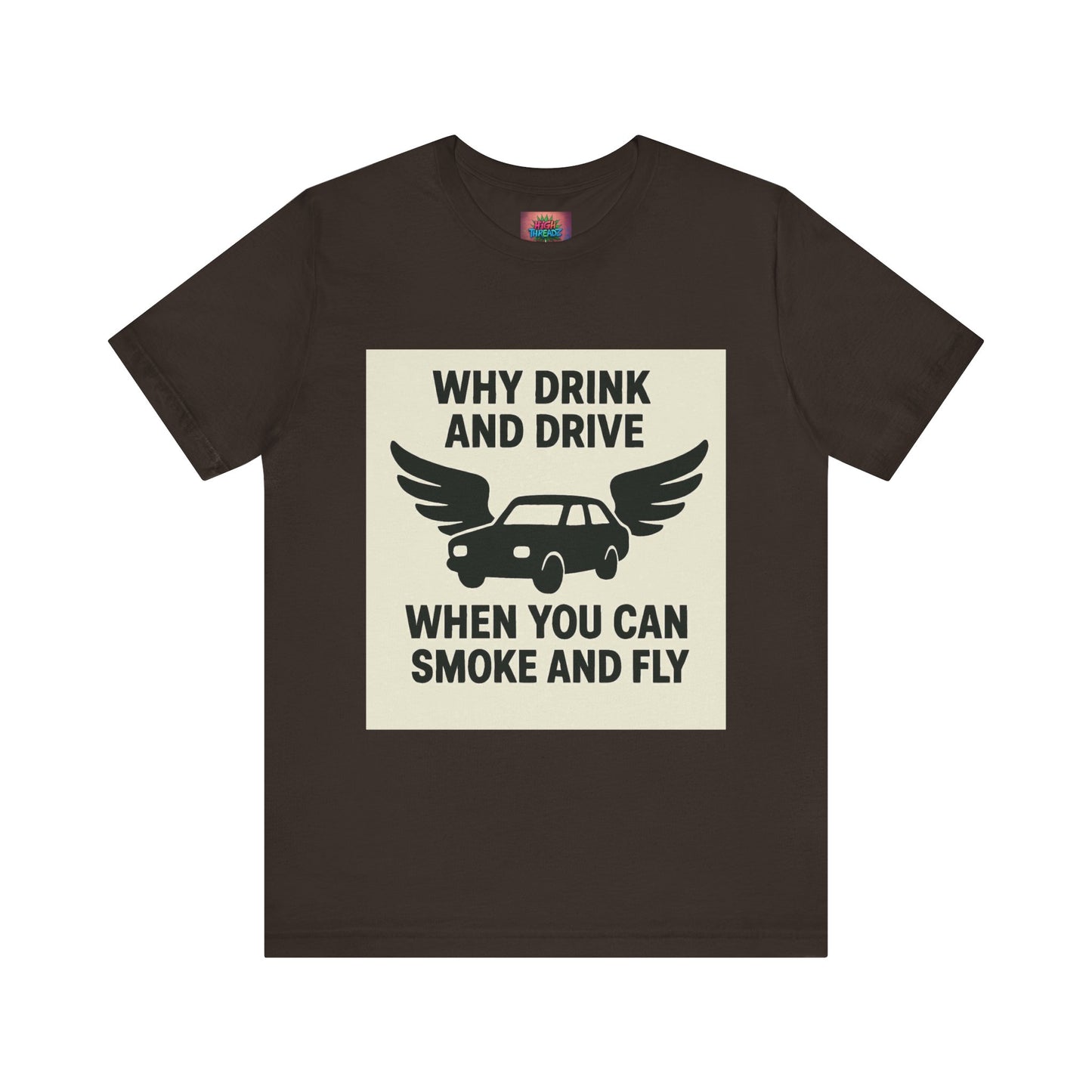 Funny Quote T-Shirt, Unique Gift for Friends, Humor Tee, Festival Outfit, Casual Wear, Statement Shirt